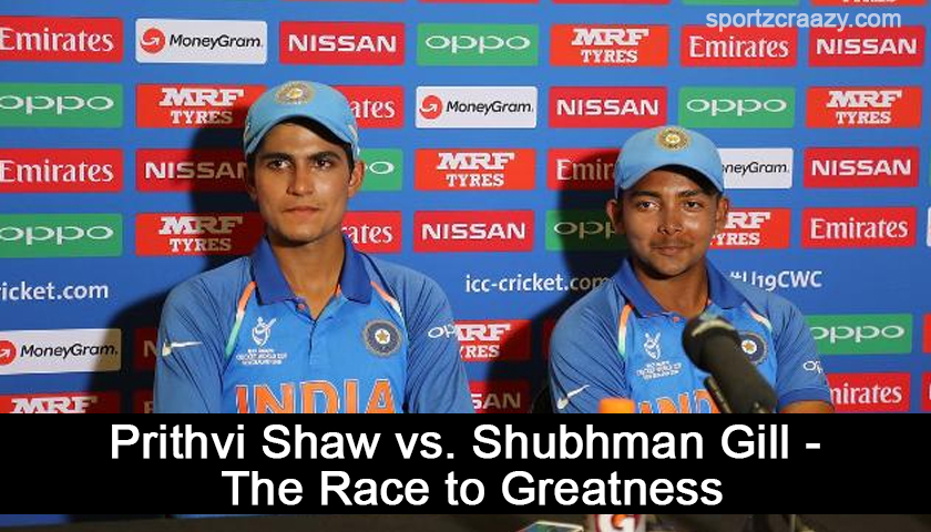 Prithvi Shaw vs. Shubhman Gill