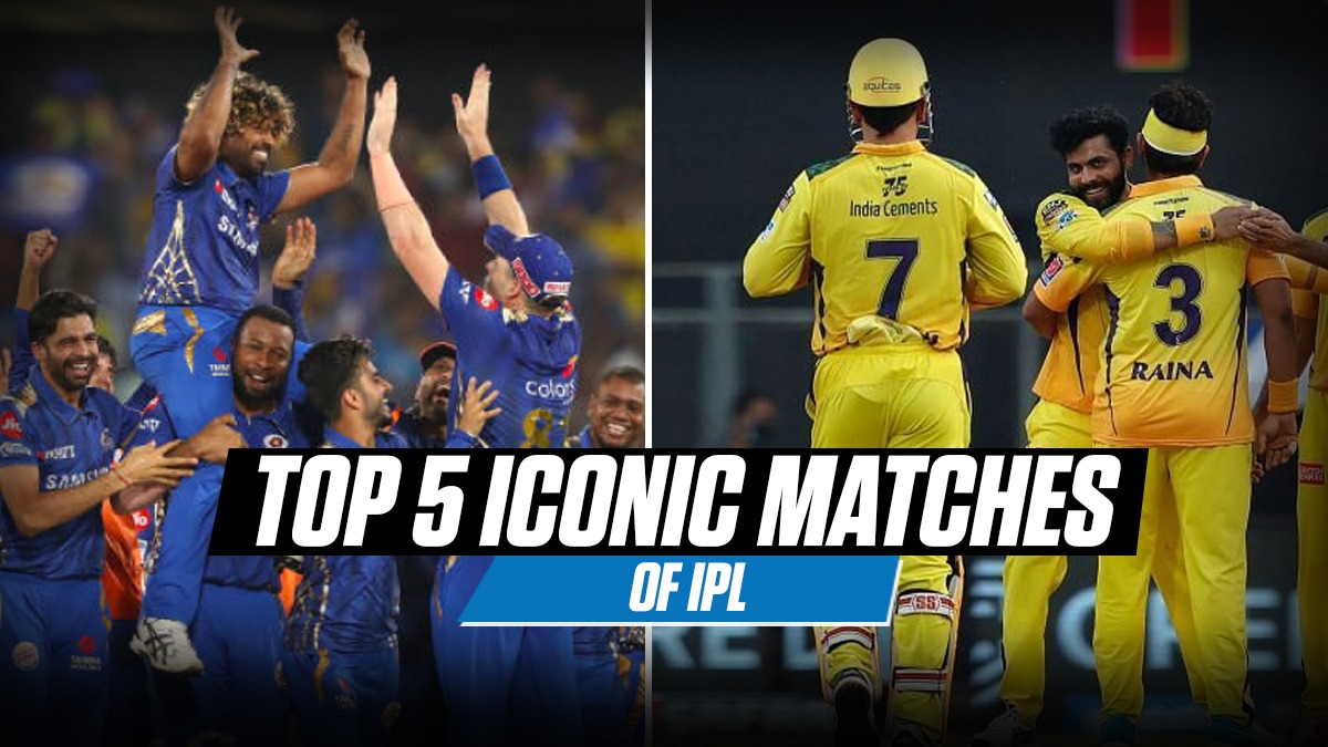 Top 5 Iconic Matches Of IPL Ever Played in Detail